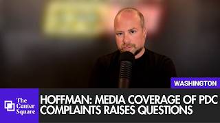 Hoffman: Media Coverage of PDC Complaints Raises Questions