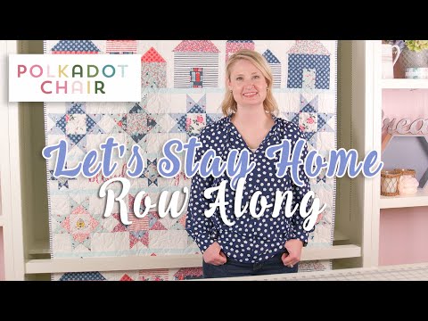Let’s Stay Home Row Along, Kickoff and Introduction with Melissa Mortenson | Fat Quarter Shop