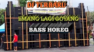 DJ Emang Lagi Goyang FuLL Bass horeg Brewog Audio