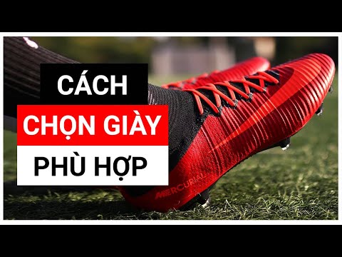 CÁCH CHỌN GIÀY ĐÁ BÓNG PHÙ HỢP CỦA CẦU THỦ CHUYÊN NGHIỆP (Vietsub)