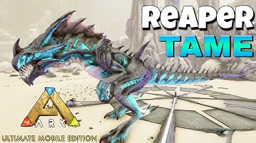 Taming A Queen Reaper - ARK ULTIMATE MOBILE EDITION