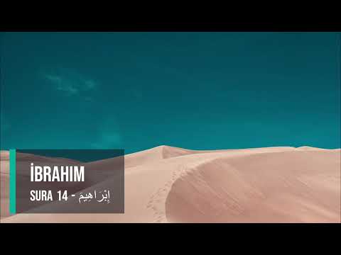 İbrahim Suresi Meali (Sure 14 - إِبْرَاهِيمَ) - İbrahim: Hz. İbrahim'in İmanı ve İtaati
