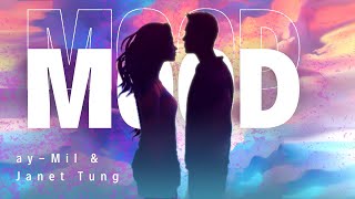 ay-Mil & Janet Tung - Mood (Magic Records Release) Resimi