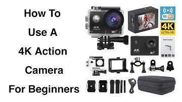 How To Use a 4K Action Camera for Beginners