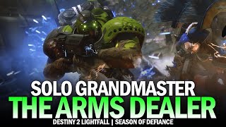 Solo Grandmaster Nightfall  The Arms Dealer [Destiny 2 Season of Defiance]