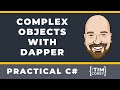 C data access complex objects with dapper