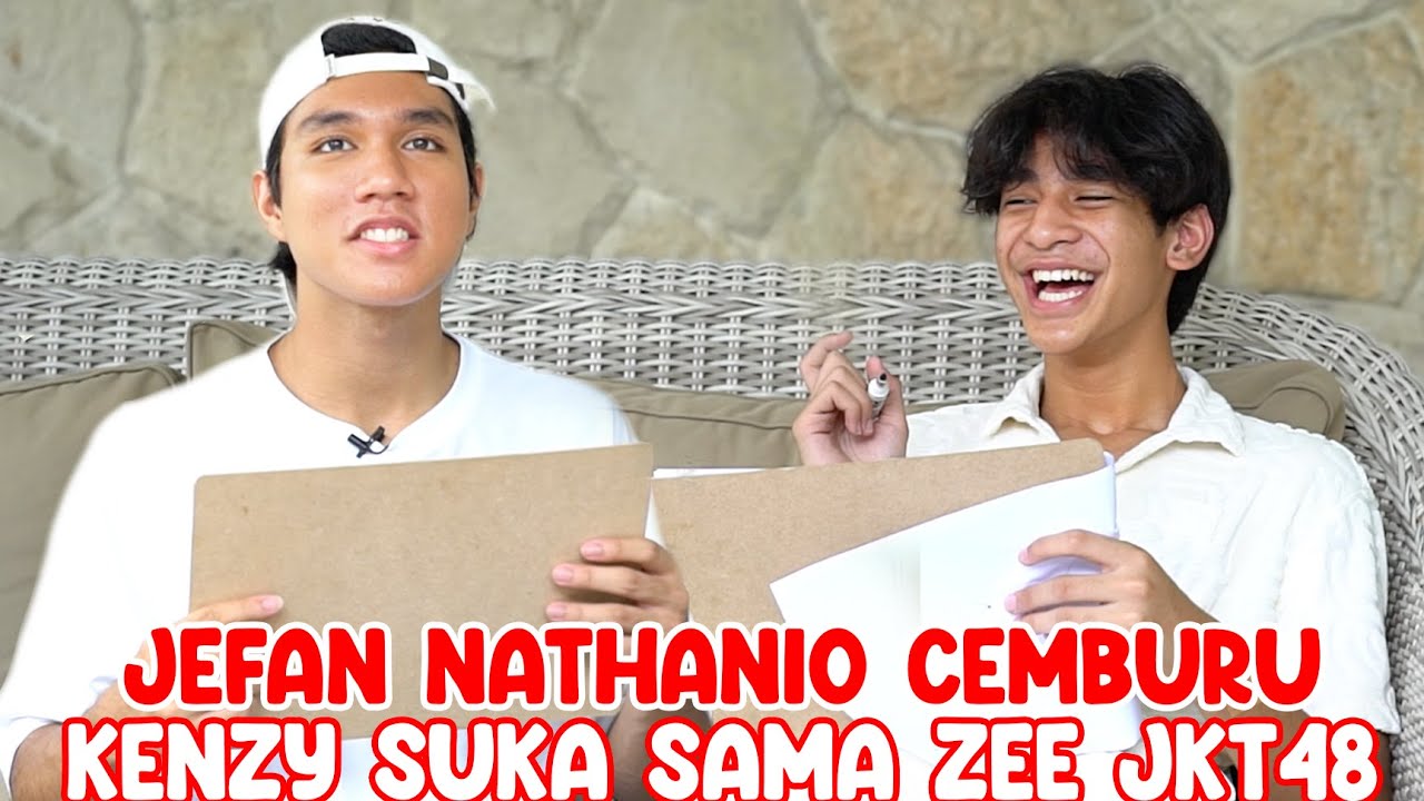 KENZY TERNYATA NAKSIR BANGET SAMA ZEE JKT48.. REBUTAN SAMA JEFAN NATHANIO