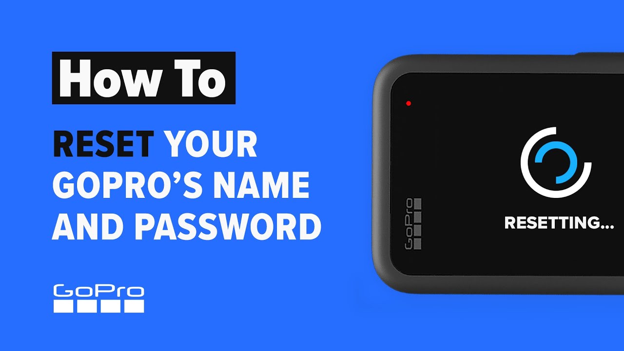 Gopro How To Reset Your Gopro S Name And Password Youtube