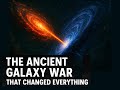 The Ancient Galaxy War That Changed Everything