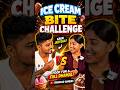 Ice-cream🍦Bite Challenge😁 #gamingvideos #icecream #funny #game #foodchallenge #food #fun #friendship