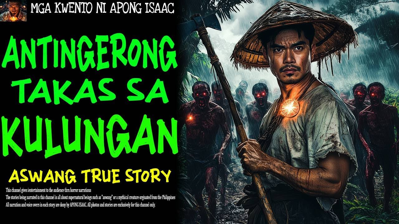 ANTINGERONG TAKAS SA KULUNGAN | Aswang True Story