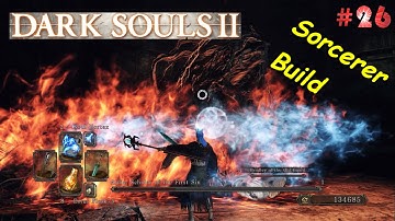 Dark Souls 2 SOTFS Pure Sorcerer Build Walkthrough Part 26 (Executioner Chariot NG+)