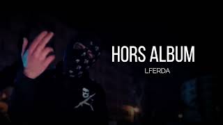 Lferda - Hors Album | Slowed + Reverbed
