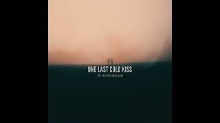 One Last Cold Kiss