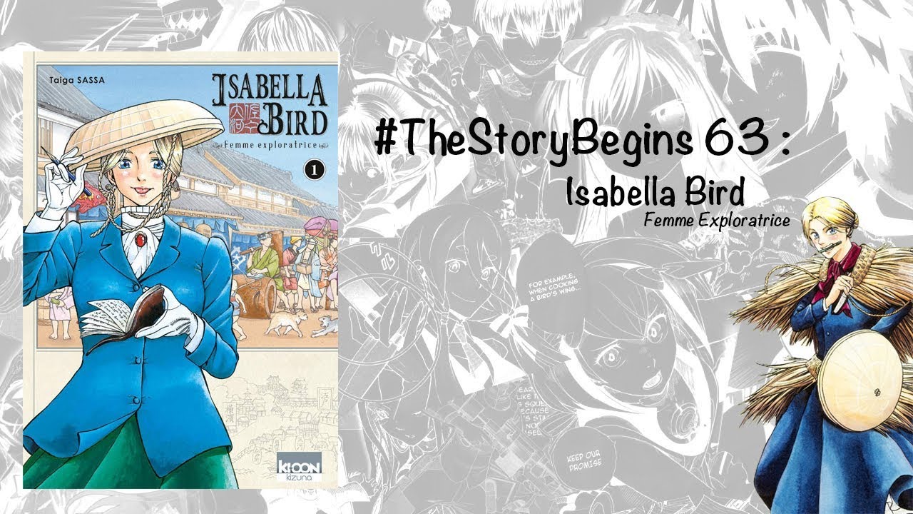 #TheStoryBegins 63 : Isabella Bird - Femme Exploratrice - YouTube