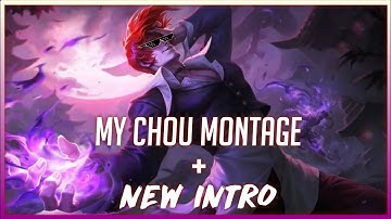 MY CHOU MONTAGE🔥 + NEW INTRO |  MOBILE LEGENDS