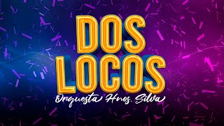 Hnos. Silva - Dos Locos (Carnaval Cajamarca 2023)