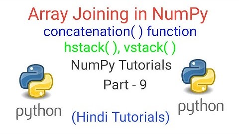 Array Joining in NumPy || Concatenation Function ||Class 12th IP Preeti Arora Book Tutorial in Hindi