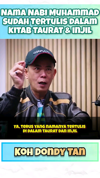Koh Dondy Tan - Nama Nabi MUHAMMAD Sudah Tertulis di Dalam Kitab Taurat & Injil
