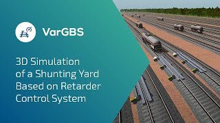 3D simulation of a shunting yard based on retarder control system VarGBS