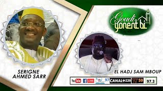 GOUDI YONENT BI DU 09 AVRIL 2022 - Invités: Serigne Ahmed Sarr et Sam Mboup