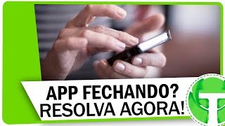 Aplicativo fechando sozinho? Como fazer o celular parar de travar