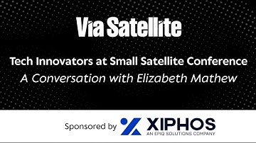 Video Interview from the Small Satellite Conference: A Conversation With Xiphos