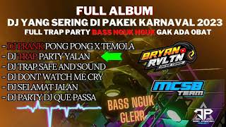 DJ KARNAVAl FULL ALBUM 2023 - TRAP PARTY BASS NGUK - MCSB