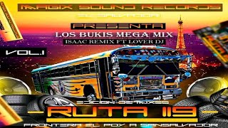 Los Bukis Megamix 2021 (Ruta 119) Isaac Remix Ft Lover Dj (Magix Sound Records)