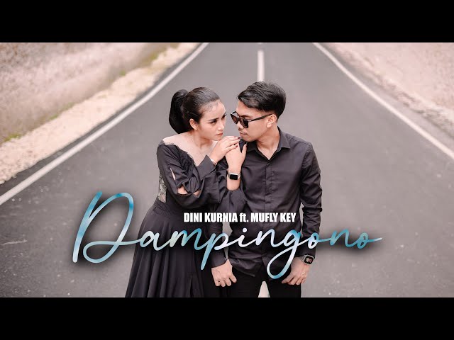 Dini Kurnia Ft. Mufly Key - DAMPINGONO (Official Music Video) class=