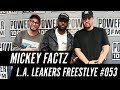 Mickey factz freestyle w the la leakers  freestyle 053