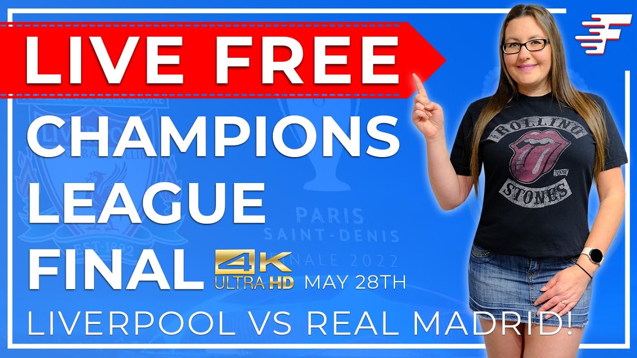 champions league final live free