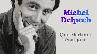 Michel Delpech - Que Marianne était jolie ( Officiel) Resimi