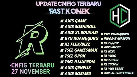 UPDATE || CONFIG HC || AXIS | XL | TSEL | INDOSAT | BYU | [ 27 NOV ]
