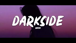 Neoni - DARKSIDE (Lyrics)