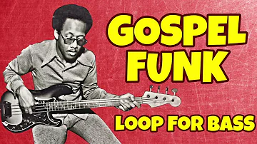 Gospel Funk / Loop For BASS / 120 BPM / Gb