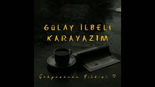 Gülay İlbeli/ Karayazım \