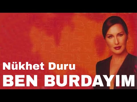 Nükhet Duru - Ben Burdayım