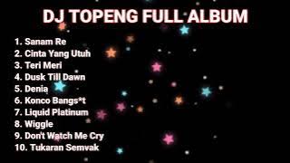 DJ TOPENG FULL ALBUM SLOW TRAP FULL BASS