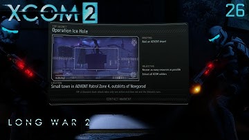 XCOM 2: Long War 2 (1.4) - Part 26 (Take 2)