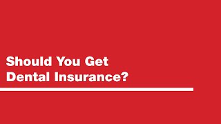 Should You Get Dental Insurance?
