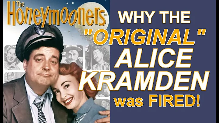 Why the "Original" Alice Kramden was FIRED from TH...