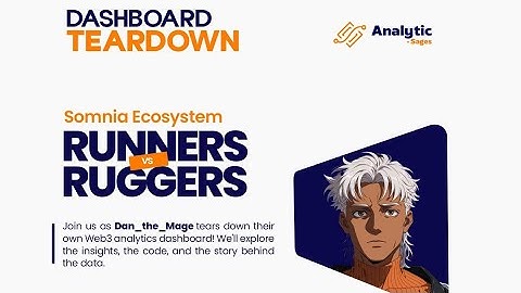 Community Dashboard Teardown: Somnia Ecosystem - Runners vs Ruggers Dashboard | with Dan_the_Mage