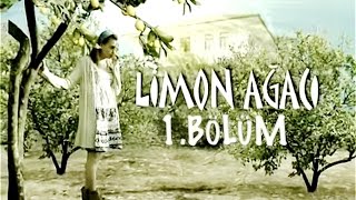 Limon Ağacı 1.Bölüm