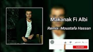 Remix Makanak Fi Alby - Amr Diab by Moustafa Hassan - مكانك فى قلبي