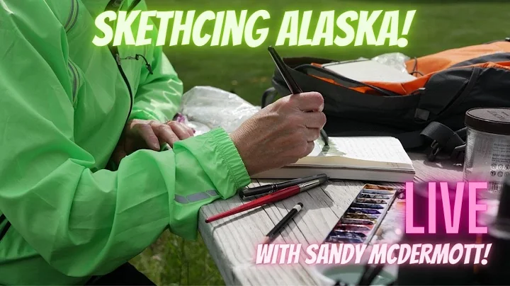 Sketching Alaska: With Sandy McDermott