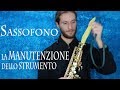 SASSOFONO - la manutenzione dello strumento