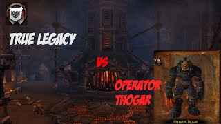 True Legacy Operator Thogar Normal