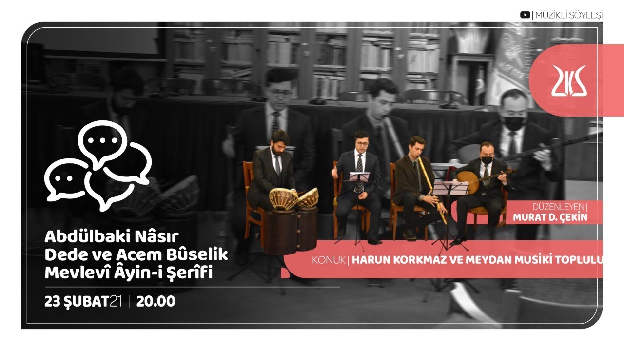 Abdülbaki Nâsır Dede |Konuk: Harun Korkmaz /Meydan Musiki Top. |Düzenleyen: Murat D. Çekin |23.02.21