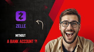 how to use zelle without a bank account (explained)